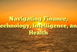 Navigating Finance, Technology, Intelligence, and Health
