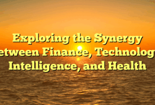 Exploring the Synergy between Finance, Technology, Intelligence, and Health