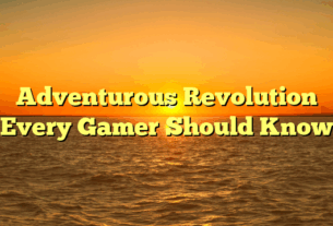 Adventurous Revolution Every Gamer Should Know