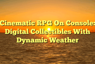Cinematic RPG On Console: Digital Collectibles With Dynamic Weather