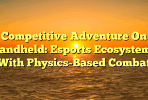 Competitive Adventure On Handheld: Esports Ecosystems With Physics-Based Combat