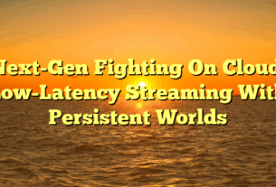Next-Gen Fighting On Cloud: Low-Latency Streaming With Persistent Worlds