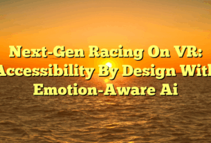 Next-Gen Racing On VR: Accessibility By Design With Emotion-Aware Ai