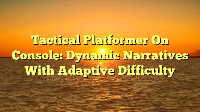 Tactical Platformer On Console: Dynamic Narratives With Adaptive Difficulty